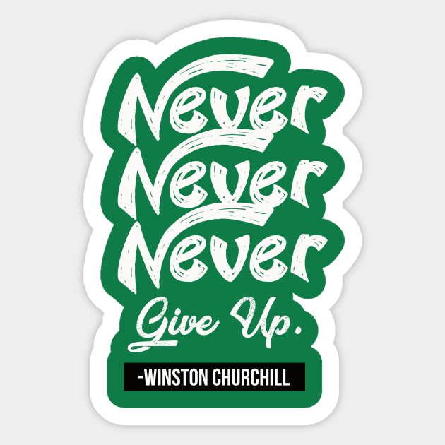 Never Never Never Give Up Sticker by TheSteadfast